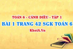 Bài 1 trang 42 SGK Toán 6 tập 1 Cánh Diều